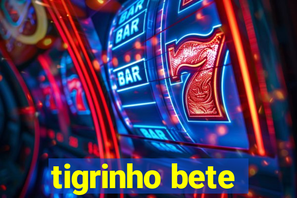 tigrinho bete